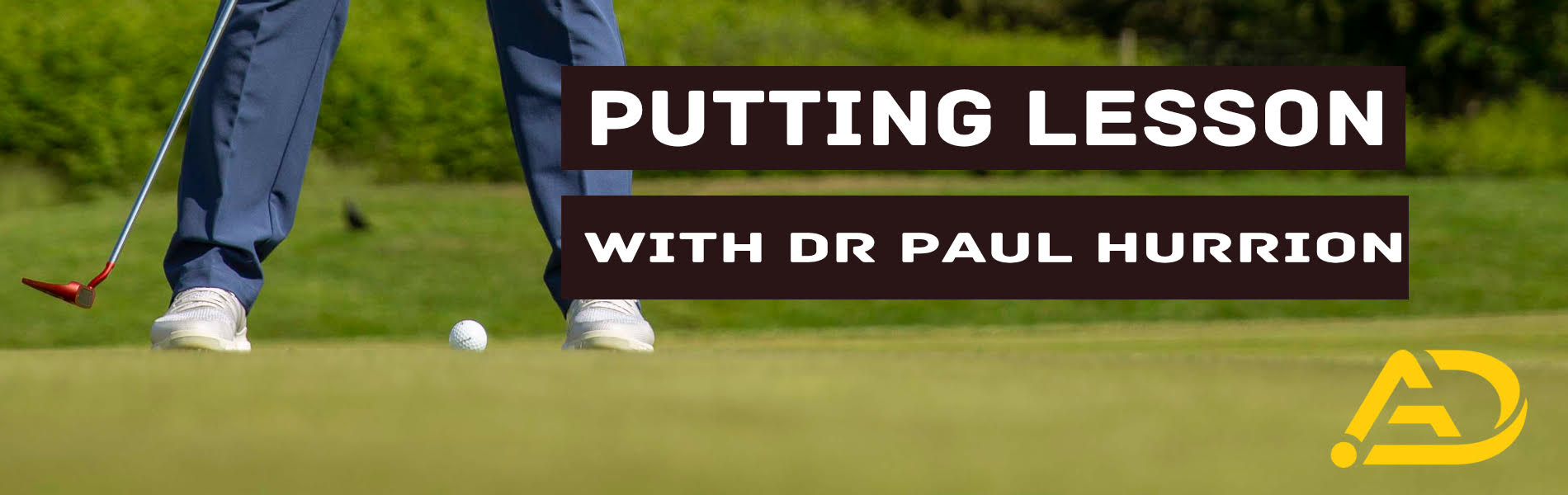 Putting Lesson With Dr Paul Hurrion Alistair Davies Golf